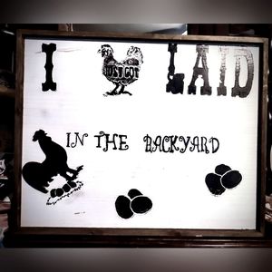 Farmhouse style (I just got laid in the backyard) wood sign.